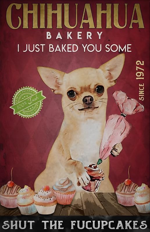 Kitchen Baking Wall Art - Чихуахуа Пекарня Я просто запеченная тобой